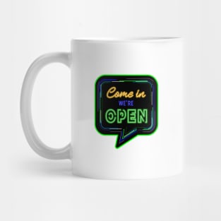 Come in We Are Open Text with Neon Sign effect Mug